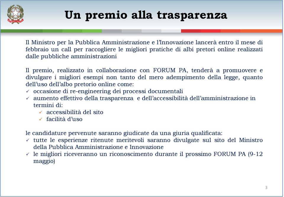 dell albo pretorio online come: occasione di re-engineering dei processi documentali aumento effettivo della trasparenza e dell accessibilità dell amministrazione in termini di: accessibilità del