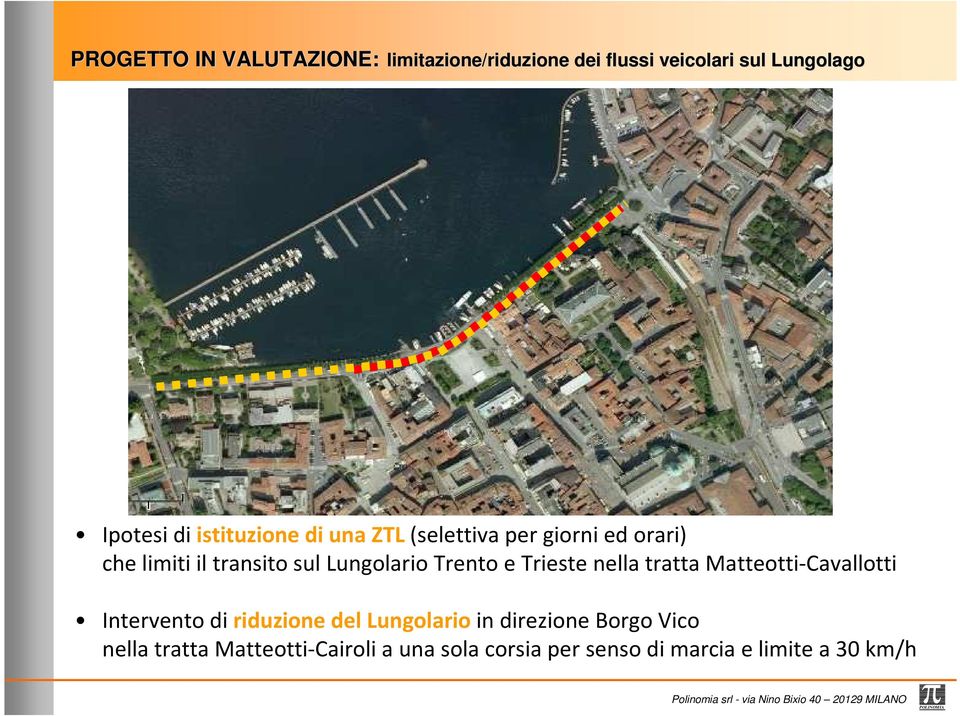 Trento e Trieste nella tratta Matteotti-Cavallotti Intervento di riduzione del Lungolarioin