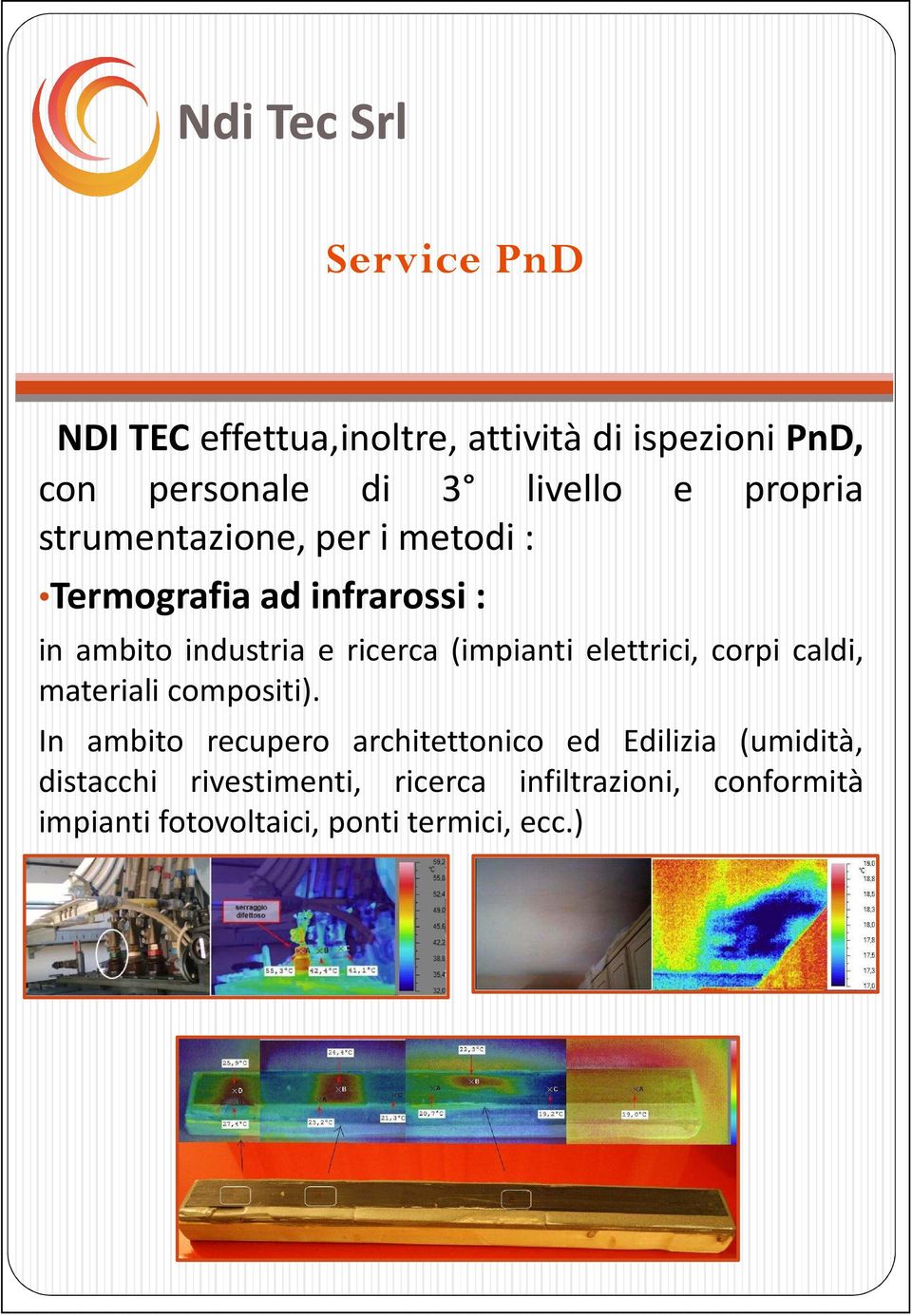 (impianti elettrici, corpi caldi, materiali compositi).