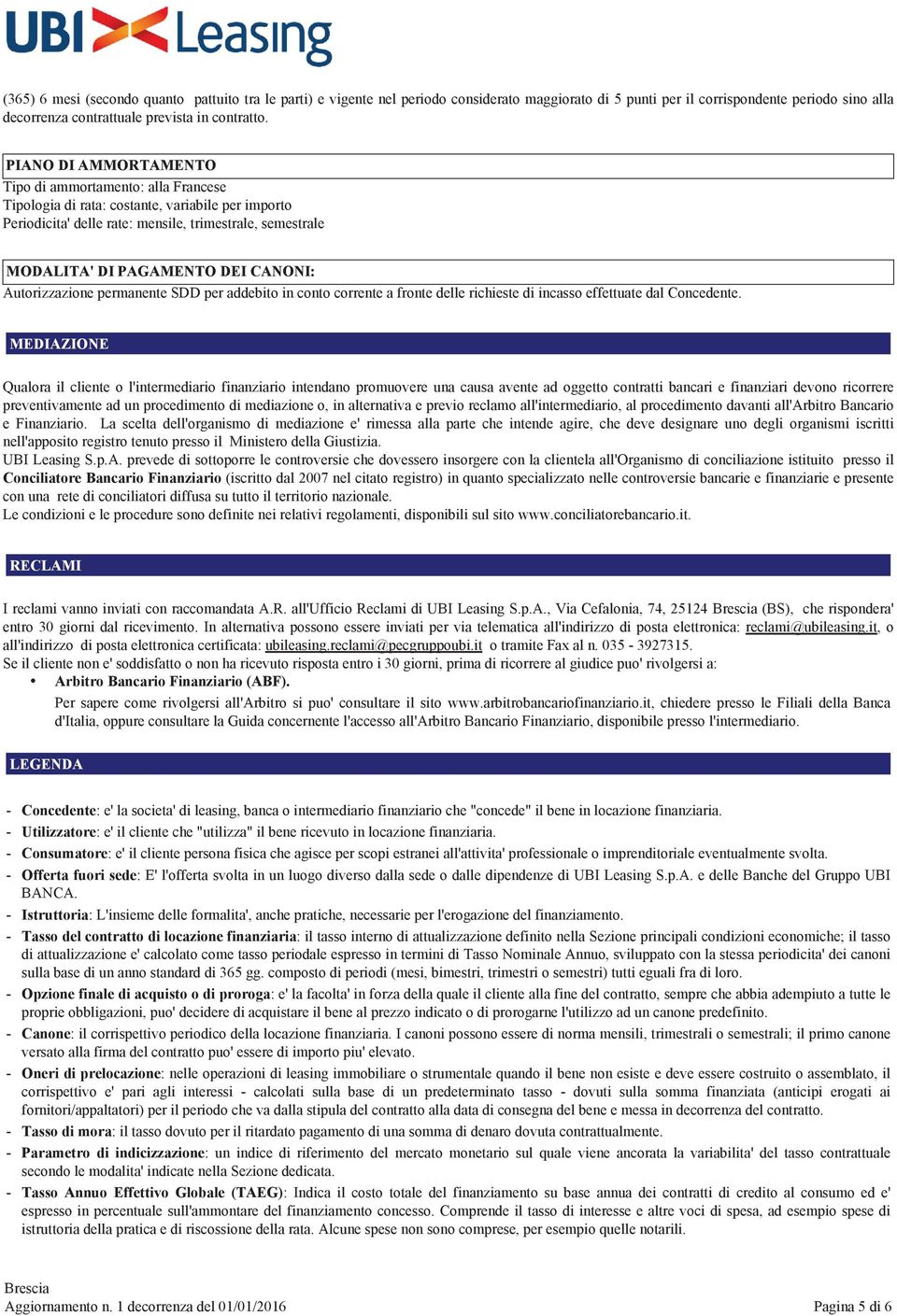 CANONI: Autorizzazione permanente SDD per addebito in conto corrente a fronte delle richieste di incasso effettuate dal Concedente.