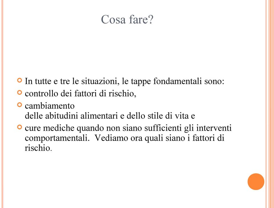 fattori di rischio, cambiamento delle abitudini alimentari e dello