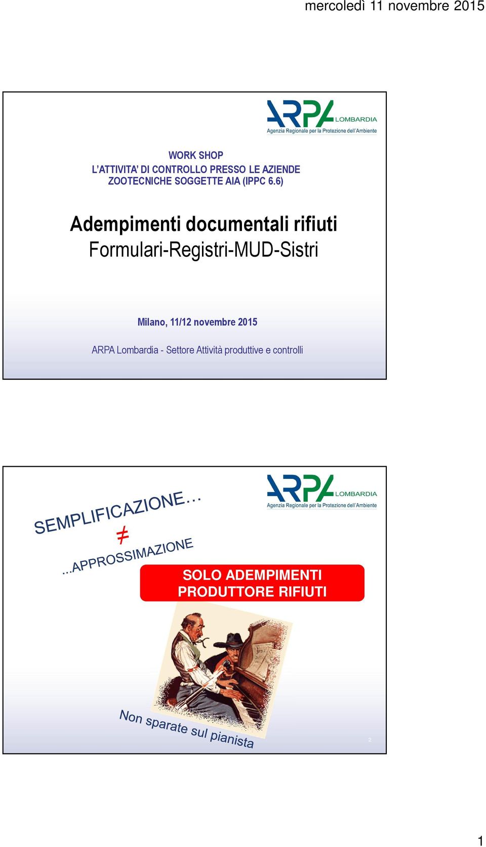 6) Adempimenti documentali rifiuti Formulari-Registri-MUD-Sistri