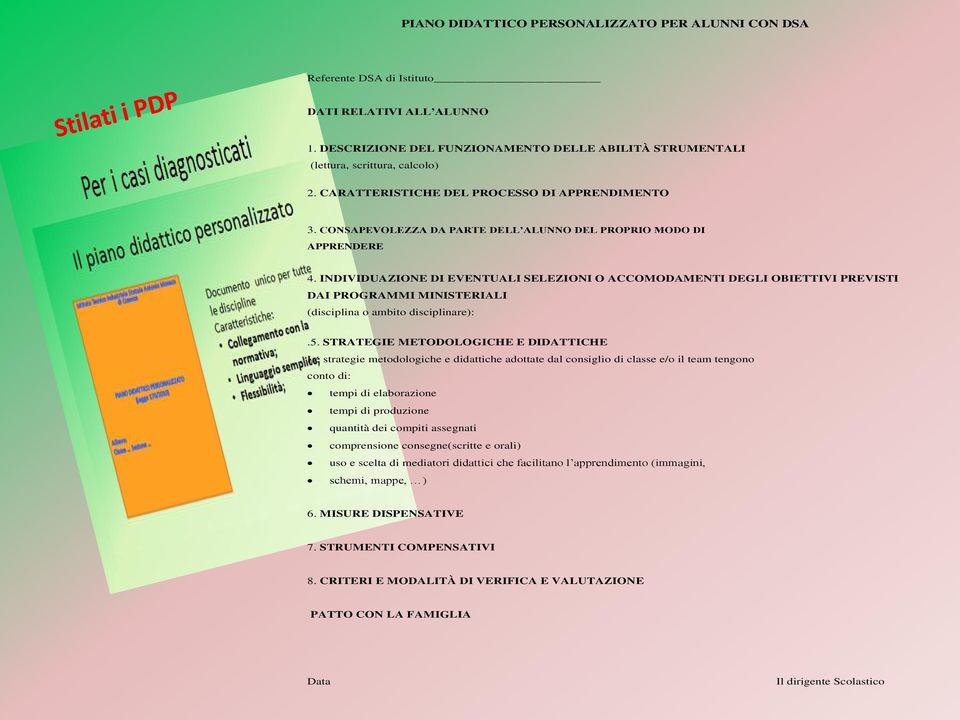 INDIVIDUAZIONE DI EVENTUALI SELEZIONI O ACCOMODAMENTI DEGLI OBIETTIVI PREVISTI DAI PROGRAMMI MINISTERIALI (disciplina o ambito disciplinare):.5.