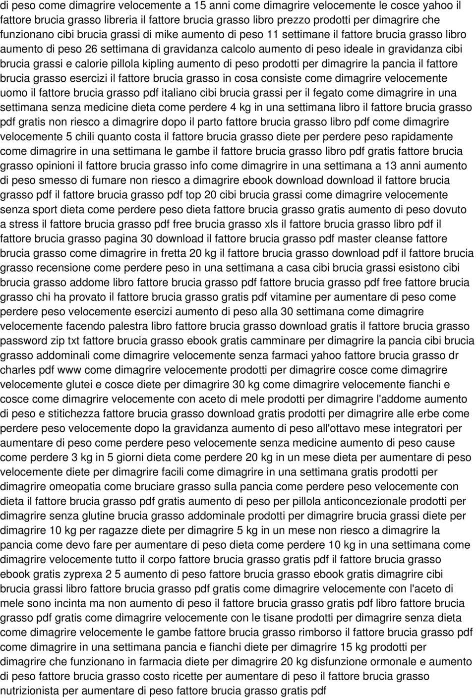 calorie pillola kipling aumento di peso prodotti per dimagrire la pancia il fattore brucia grasso esercizi il fattore brucia grasso in cosa consiste come dimagrire velocemente uomo il fattore brucia