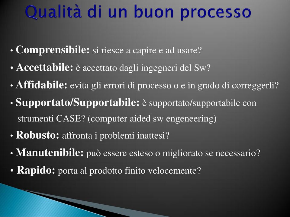 Supportato/Supportabile: è supportato/supportabile con strumenti CASE?