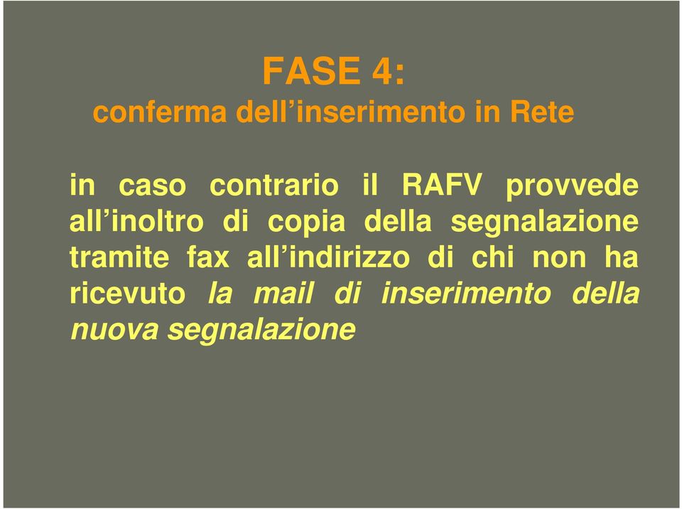 segnalazione tramite fax all indirizzo di chi non ha