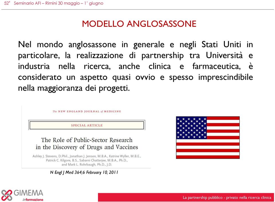 nella ricerca, anche clinica e farmaceutica, è considerato un aspetto quasi ovvio e