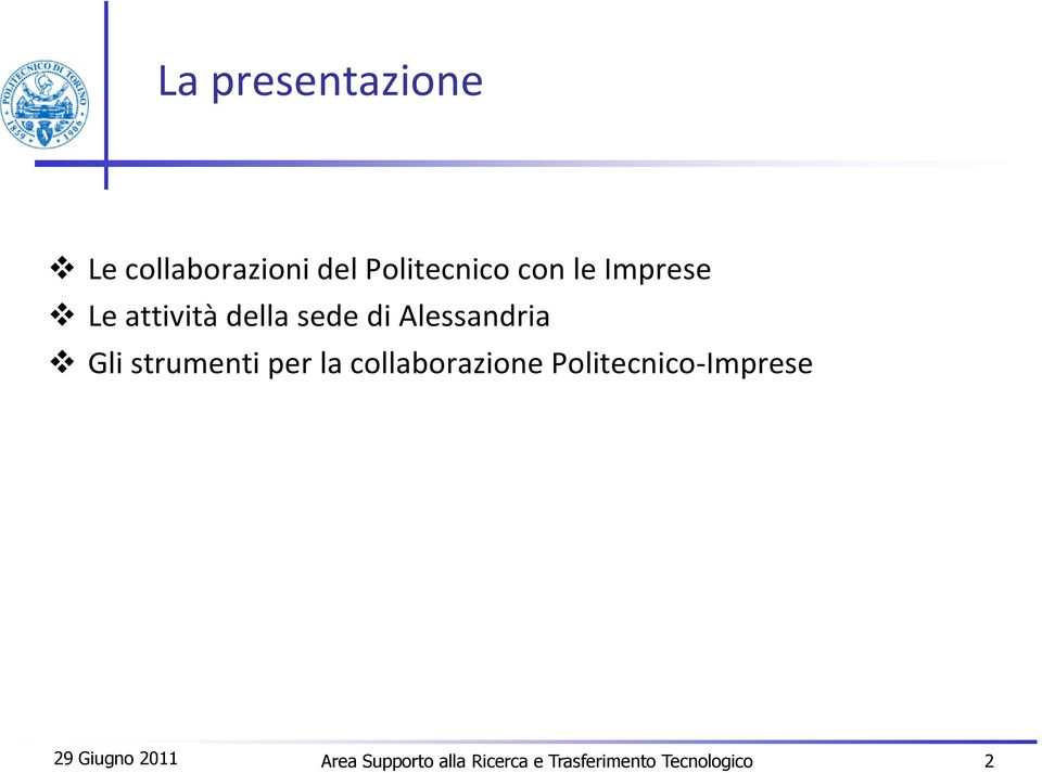 per la collaborazione Politecnico-Imprese 30 29 Marzo Giugno