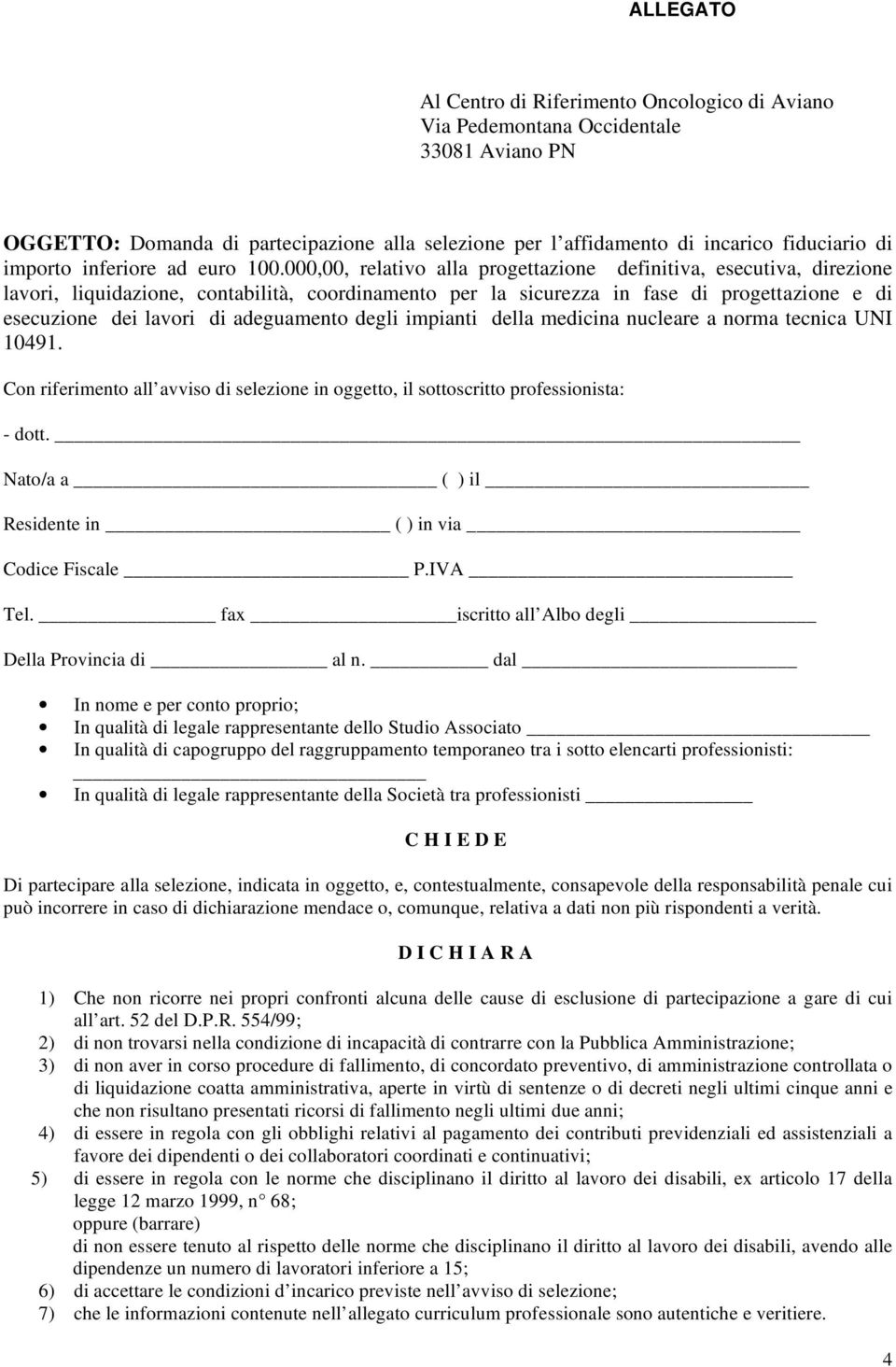 000,00, relativo alla progettazione definitiva, esecutiva, direzione lavori, liquidazione, contabilità, coordinamento per la sicurezza in fase di progettazione e di esecuzione dei lavori di