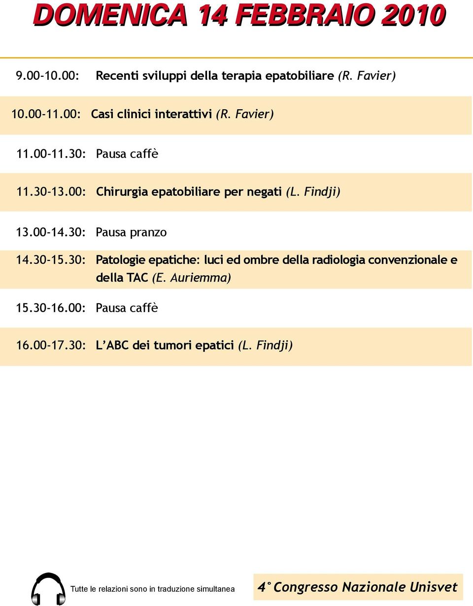 Findji) 13.00-14.30: Pausa pranzo 14.30-15.