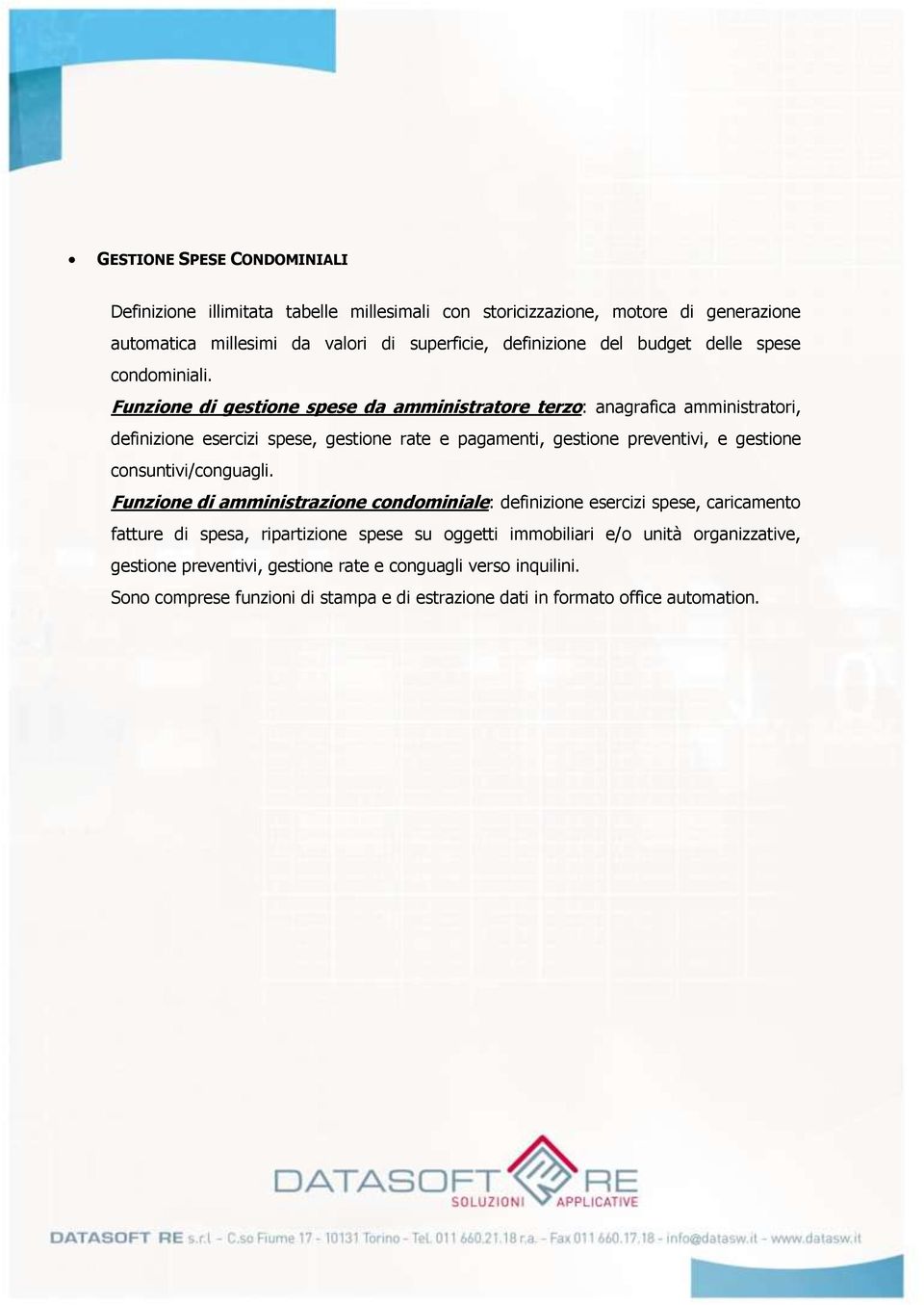 Funzione di gestione spese da amministratore terzo: anagrafica amministratori, definizione esercizi spese, gestione rate e pagamenti, gestione preventivi, e gestione