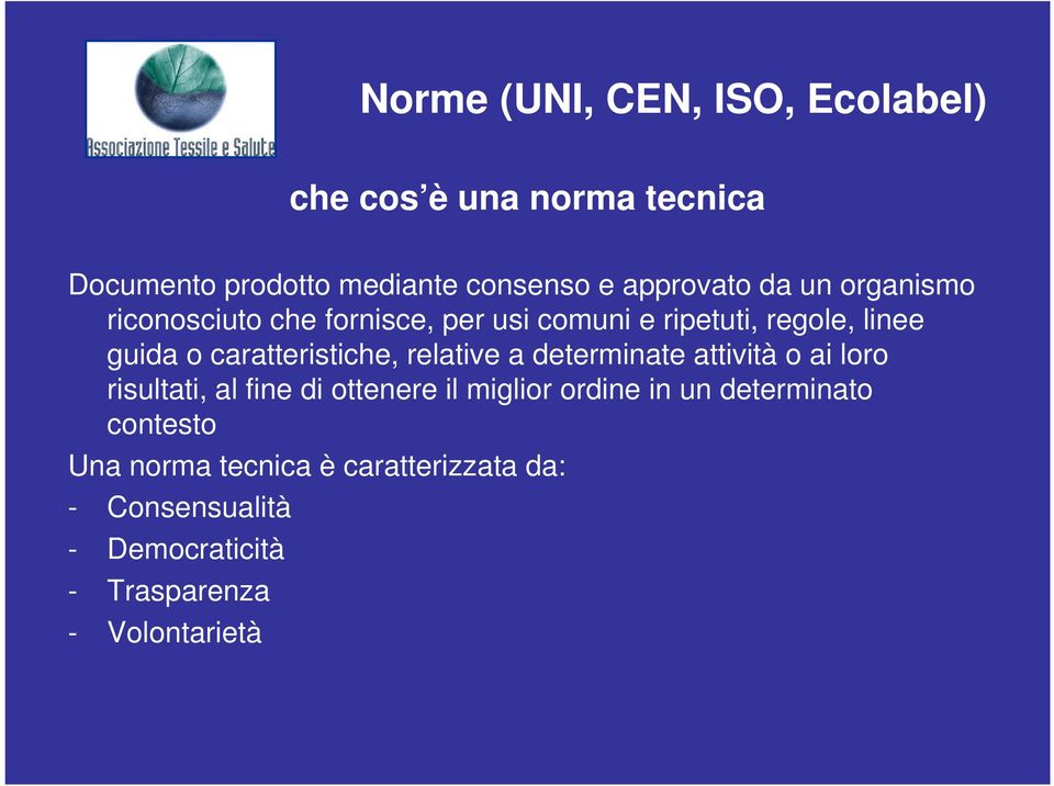 relative a determinate attività o ai loro risultati, al fine di ottenere il miglior ordine in un determinato