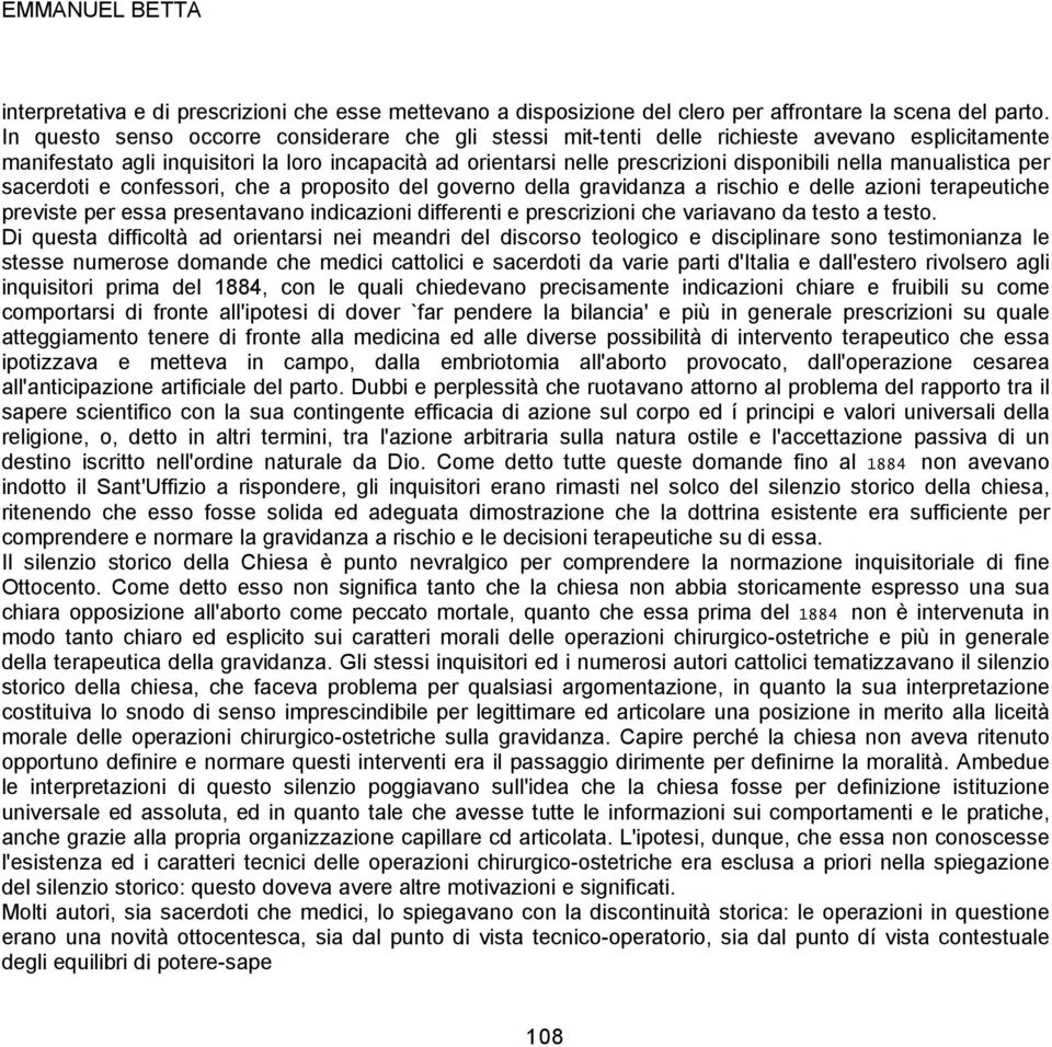 manualistica per sacerdoti e confessori, che a proposito del governo della gravidanza a rischio e delle azioni terapeutiche previste per essa presentavano indicazioni differenti e prescrizioni che