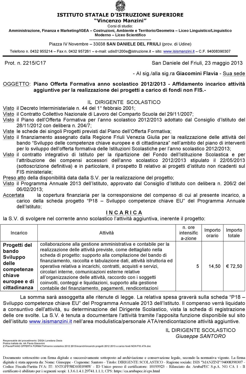 Scolastiche per l anno scolastico 2012/2013; carico della scheda progetto P18 Sviluppo competenze chiave EU del Programma Annuale dell Istituto; Progetti del bando Sviluppo delle competenze chiave