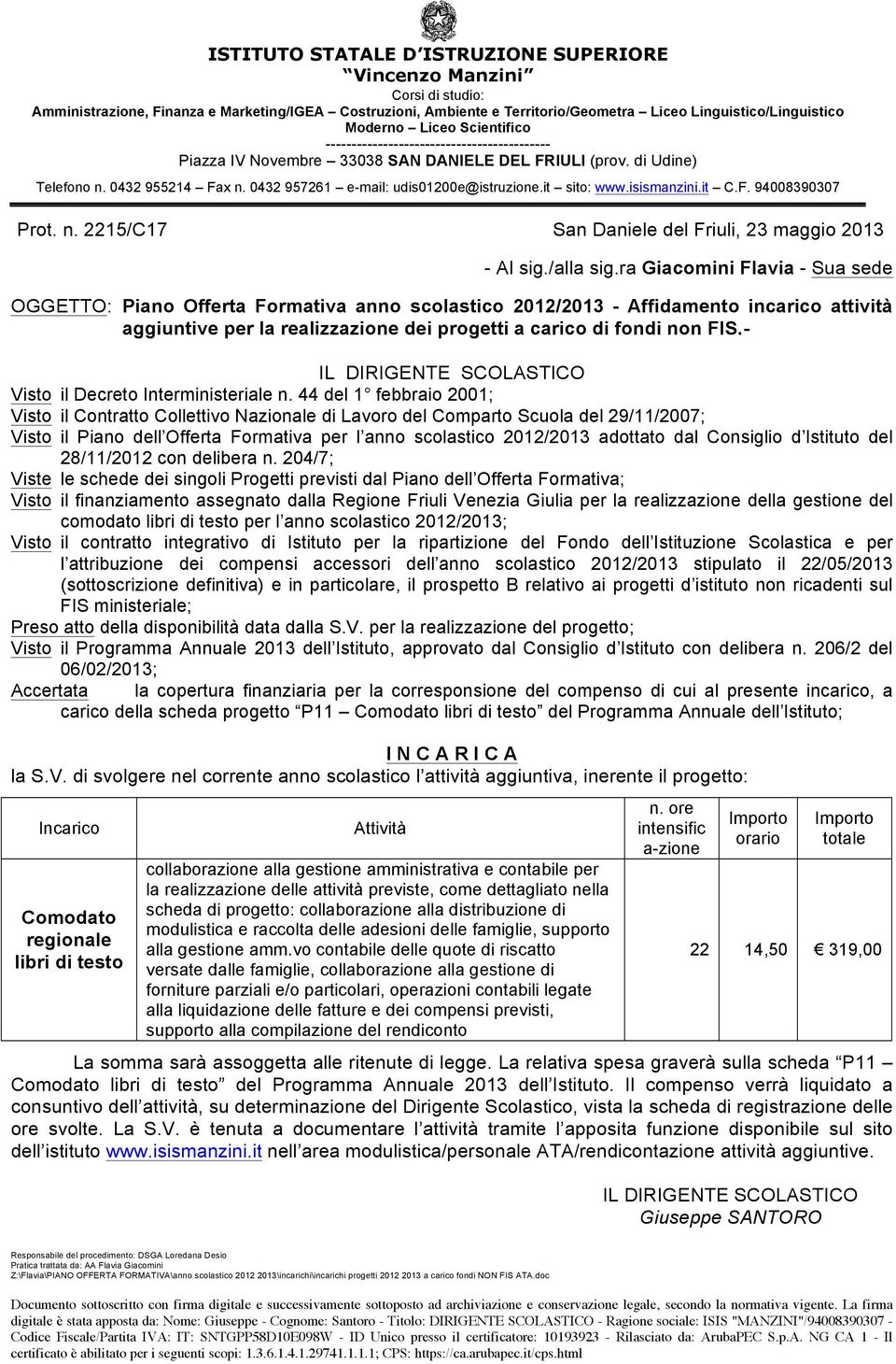 carico della scheda progetto P11 Comodato libri di testo del Programma Annuale dell Istituto; Comodato regionale libri di testo collaborazione alla gestione amministrativa e contabile per la