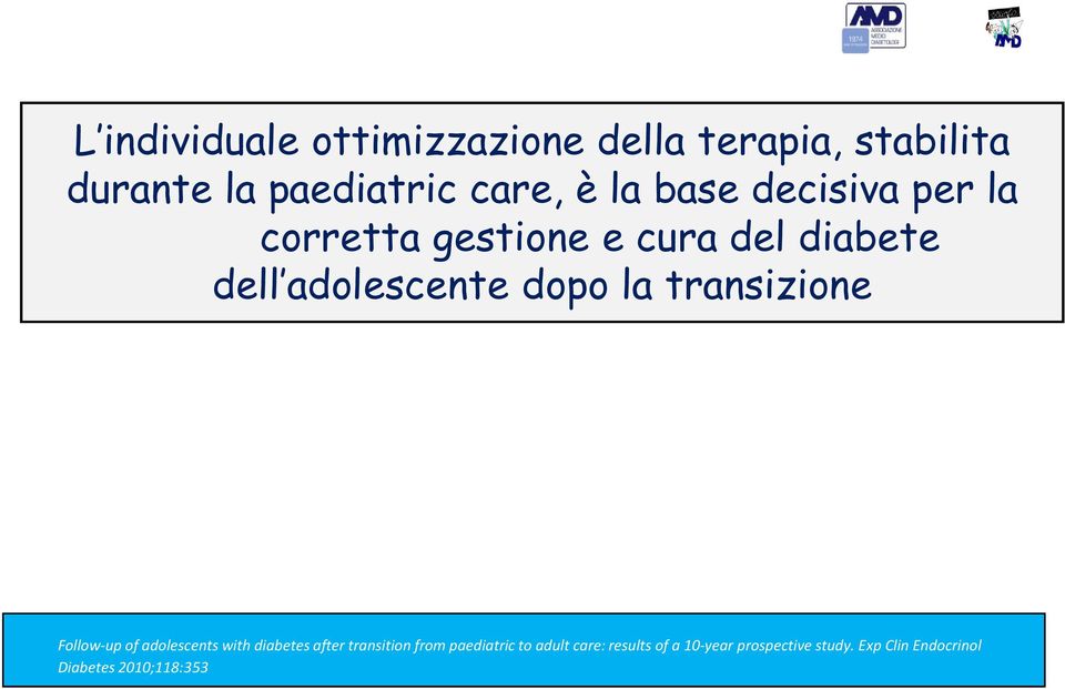 transizione Follow-up of adolescents with diabetes after transition from paediatric to