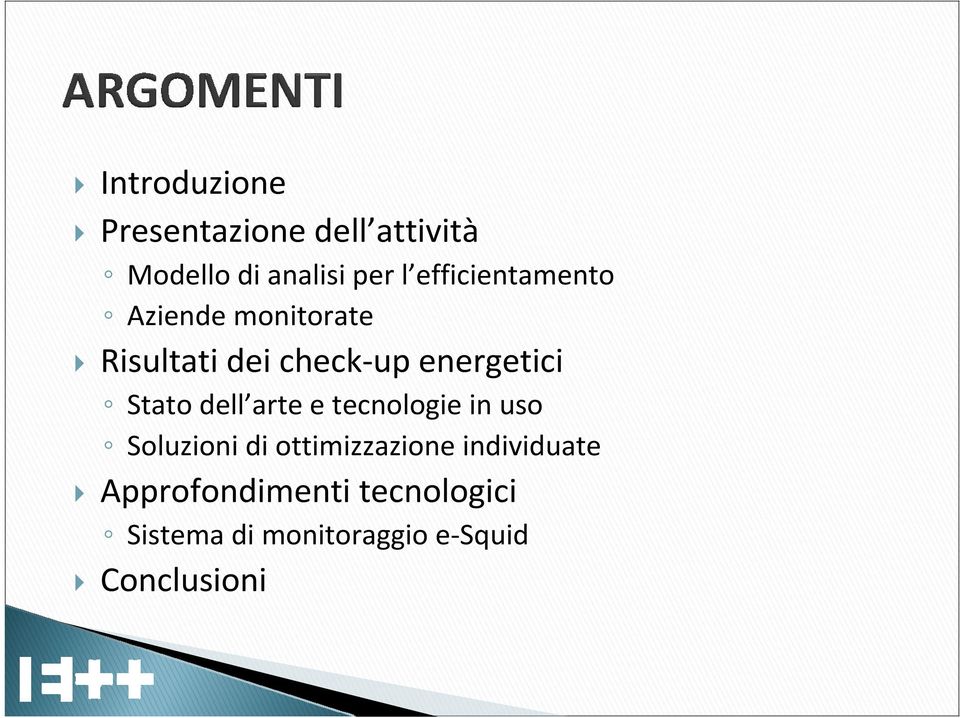 Stato dell arte e tecnologie in uso Soluzioni di ottimizzazione