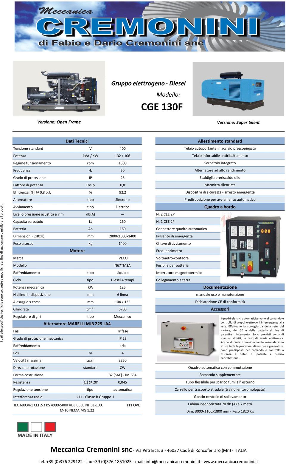 avviamento Modello N67TM2A Fusibile per batteria tipo Liquido Interrutore magnetotermico Potenza meccanica KW 125 N cilindri - disposizione mm 6