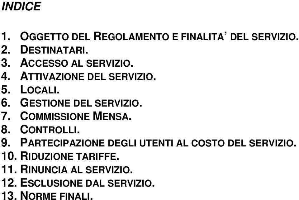 7. COMMISSIONE MENSA. 8. CONTROLLI. 9.