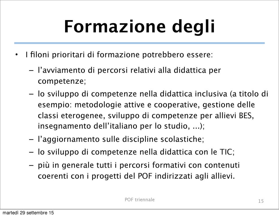 sviluppo di competenze per allievi BES, insegnamento dell italiano per lo studio,.