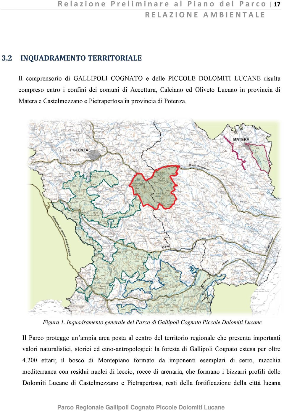 Matera e Castelmezzano e Pietrapertosa in provincia di Potenza. Figura 1.