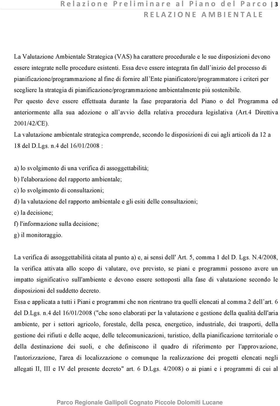 pianificazione/programmazione ambientalmente più sostenibile.