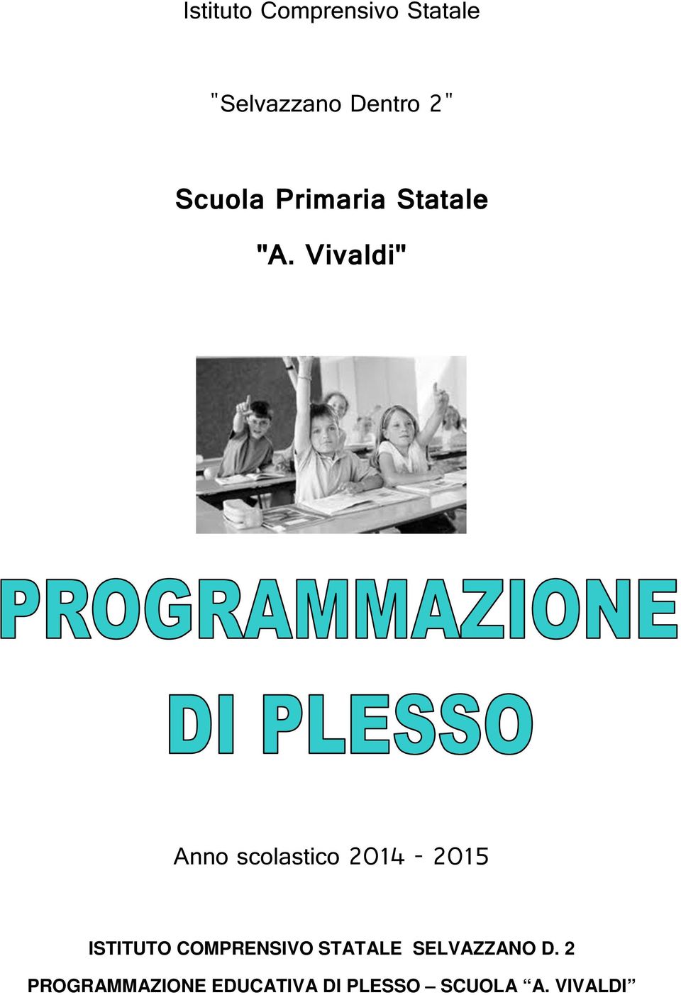 Vivaldi" Anno scolastico 2014-2015 ISTITUTO