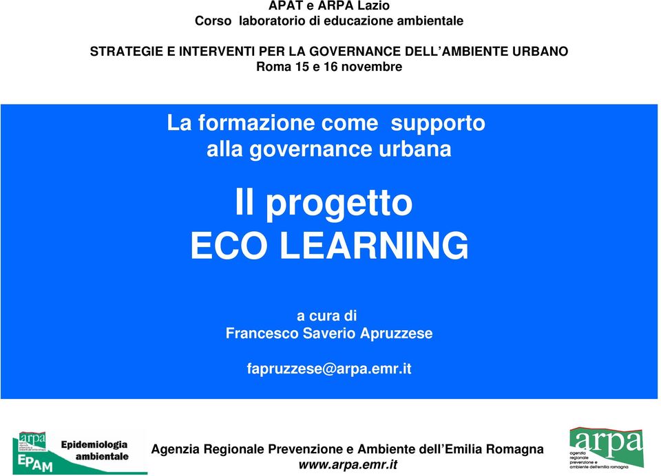 formazione come supporto alla governance urbana Il progetto ECO LEARNING a cura di