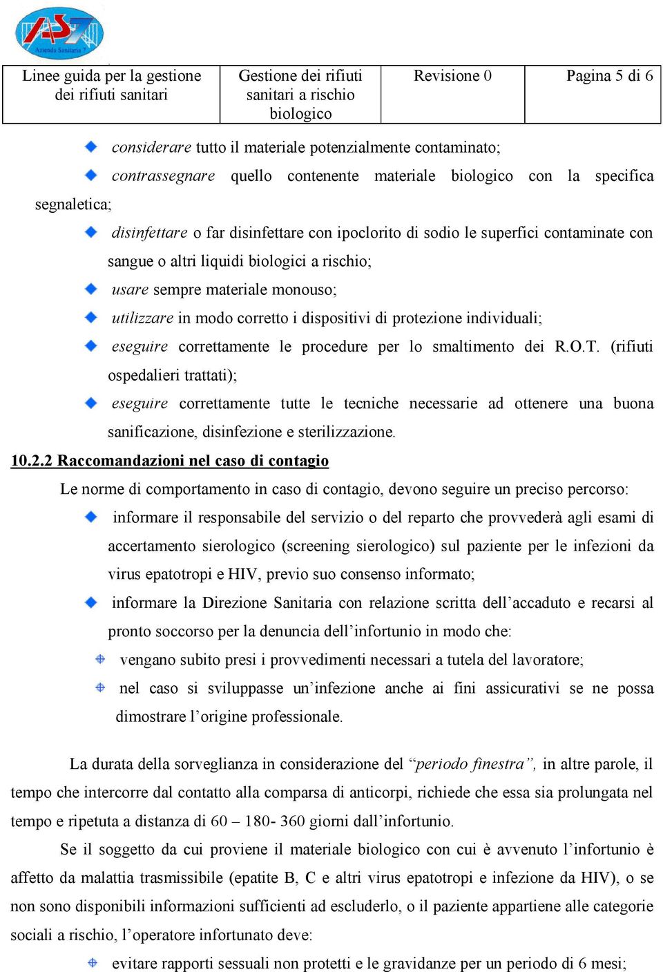 eseguire correttamente le procedure per lo smaltimento dei R.O.T.