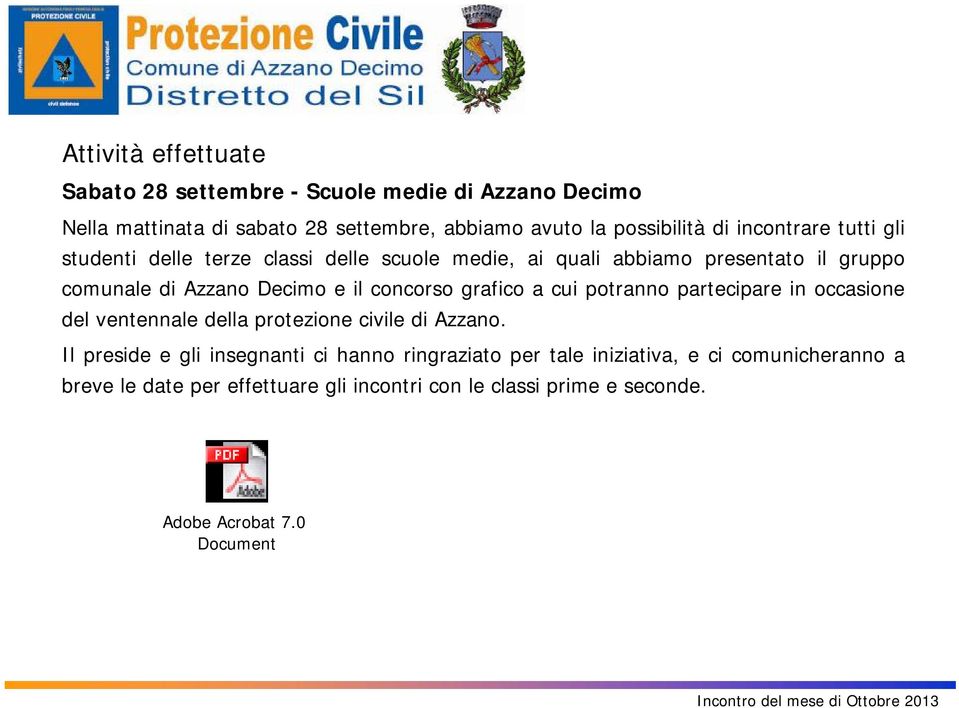 grafico a cui potranno partecipare in occasione del ventennale della protezione civile di Azzano.