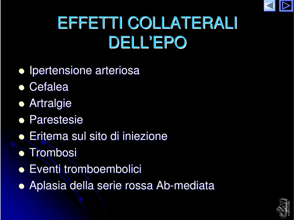 Eritema sul sito di iniezione Trombosi