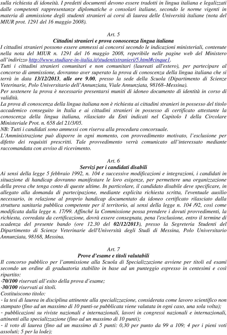 studenti stranieri ai corsi di laurea delle Università italiane (nota del MIUR prot. 1291 del 16 maggio 2008). Art.