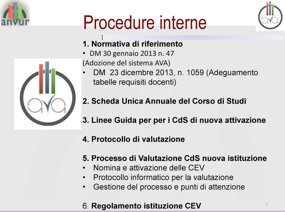 Linee Guida per per i CdS di nuova attivazione 4. Protocollo di valutazione 5.