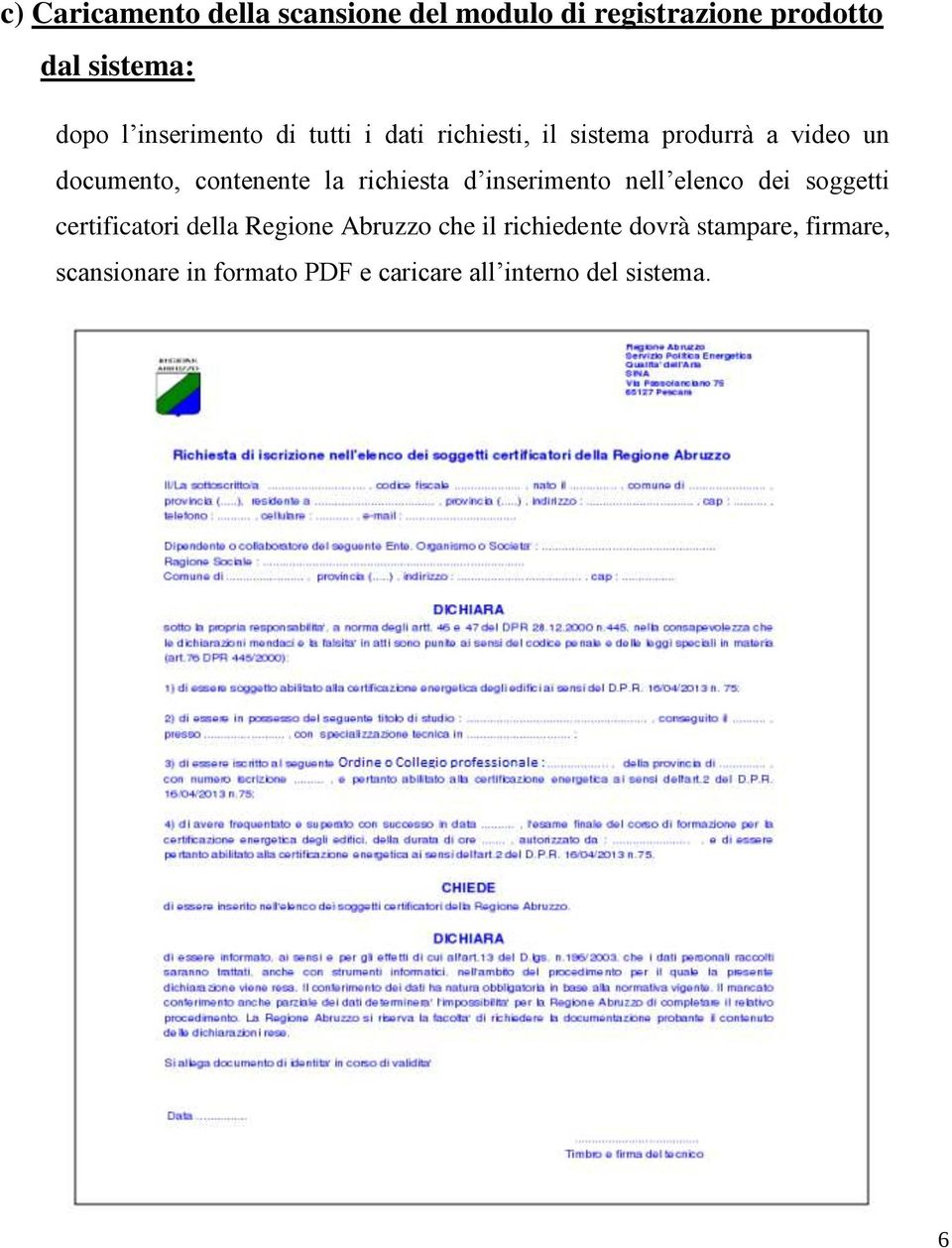 la richiesta d inserimento nell elenco dei soggetti certificatori della Regione Abruzzo che