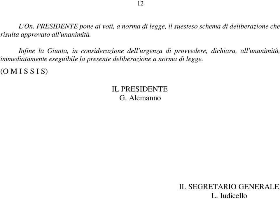 approvato all'unanimità.