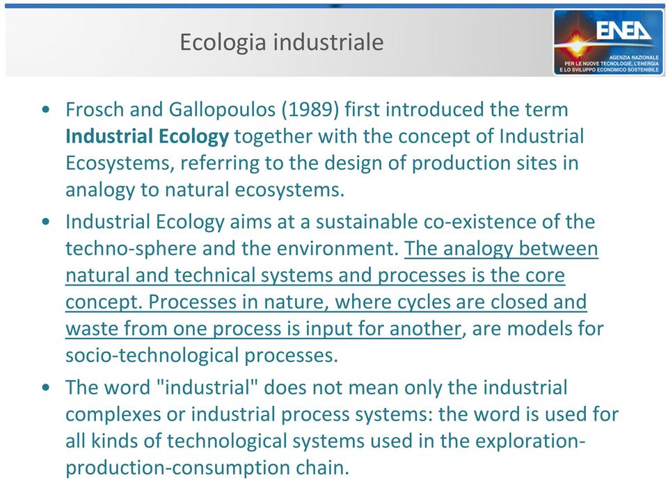 The analogy between natural and technical systems and processes is the core concept.