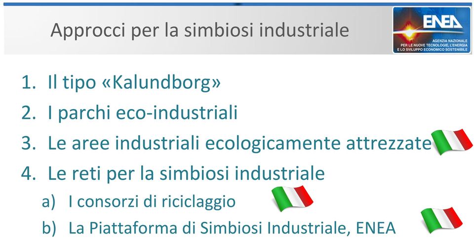 Le aree industriali ecologicamente attrezzate 4.