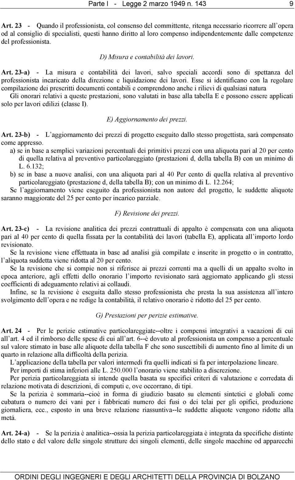 competenze del professionista. D) Misura e contabilità dei lavori. Art.