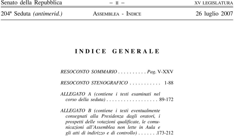 ..89-172 ALLEGATO B (contiene i testi eventualmente consegnati alla Presidenza dagli oratori, i prospetti