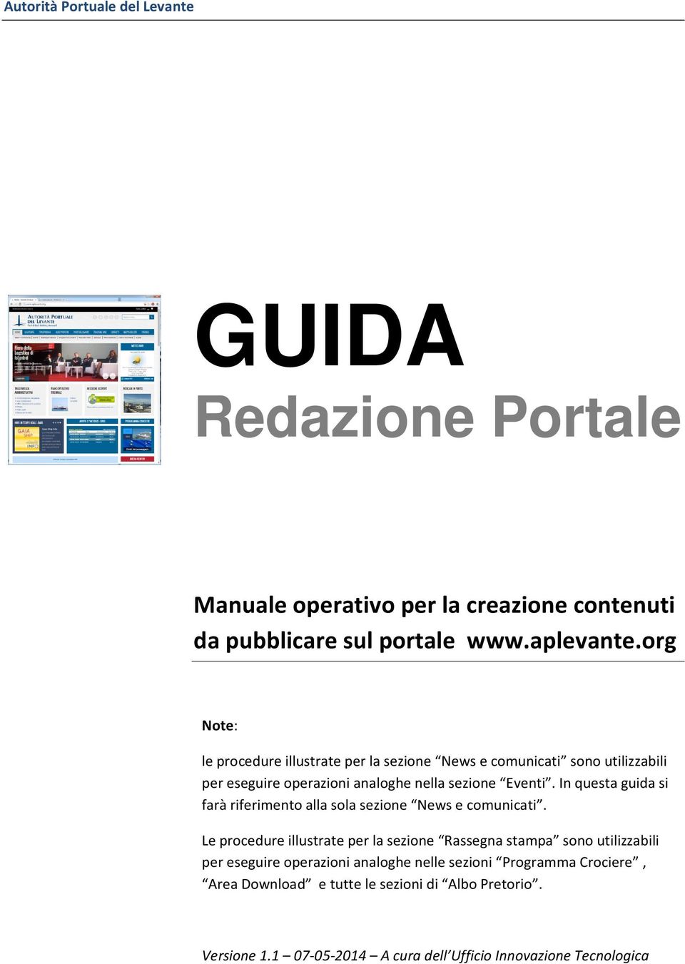 In questa guida si farà riferimento alla sola sezione News e comunicati.