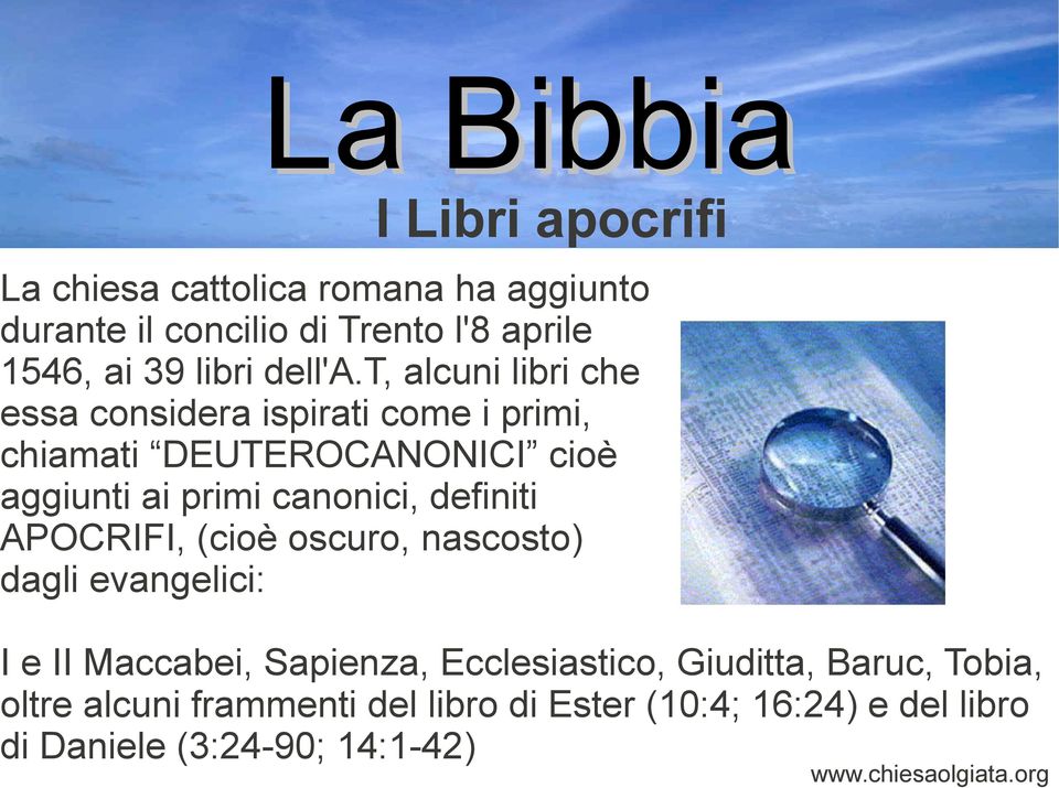 durante il concilio di Trento l'8 aprile 1546, ai 39 libri dell'a.