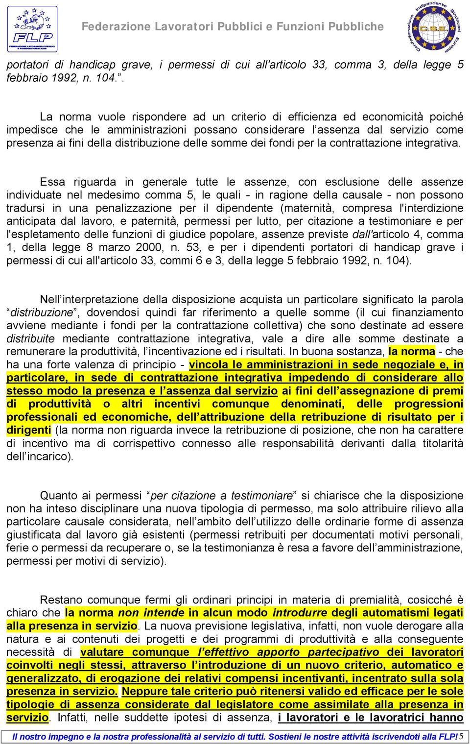 delle somme dei fondi per la contrattazione integrativa.