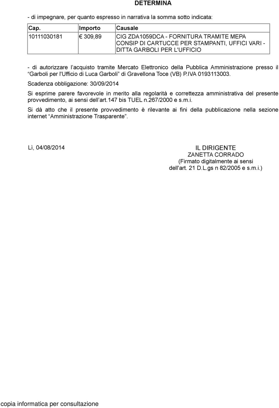Elettronico della Pubblica Amministrazione presso il Garboli per l'ufficio di Luca Garboli di Gravellona Toce (VB) P.IVA 0193113003.