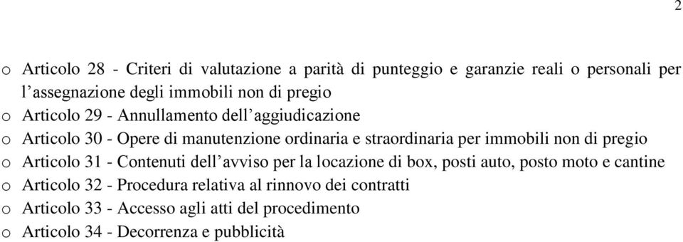 immobili non di pregio o Articolo 31 - Contenuti dell avviso per la locazione di box, posti auto, posto moto e cantine o Articolo