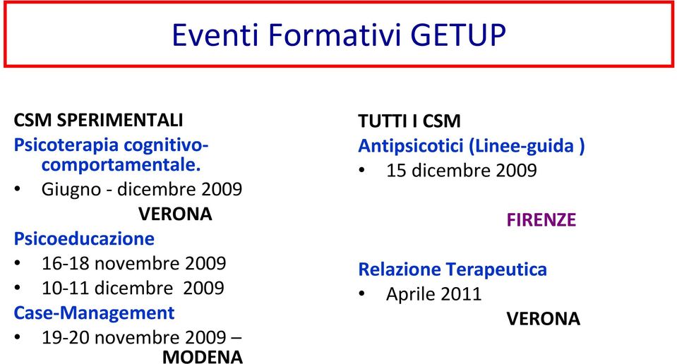 dicembre 2009 Case-Management 19-20 novembre 2009 MODENA TUTTI I CSM