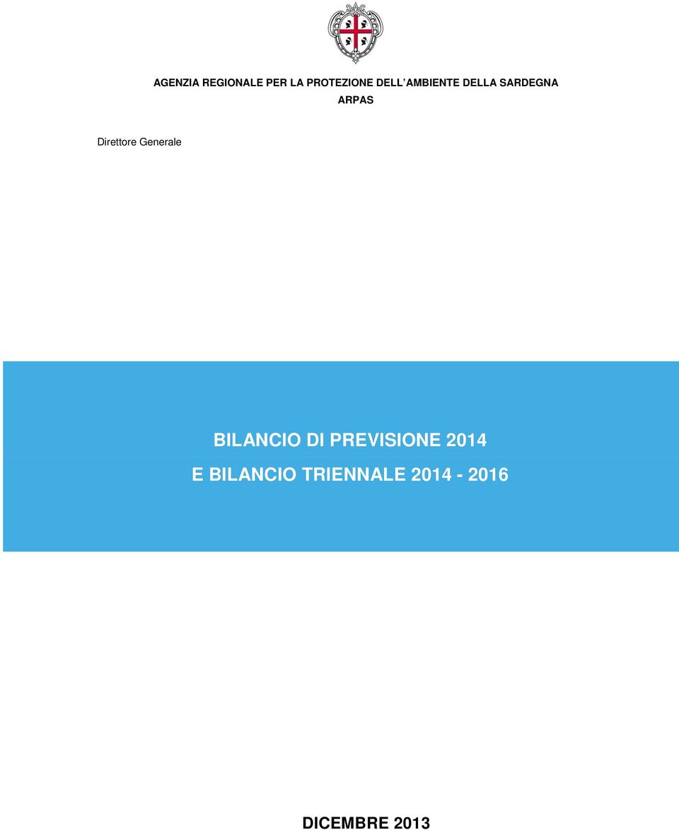 Generale BILANCIO DI PREVISIONE 2014 E