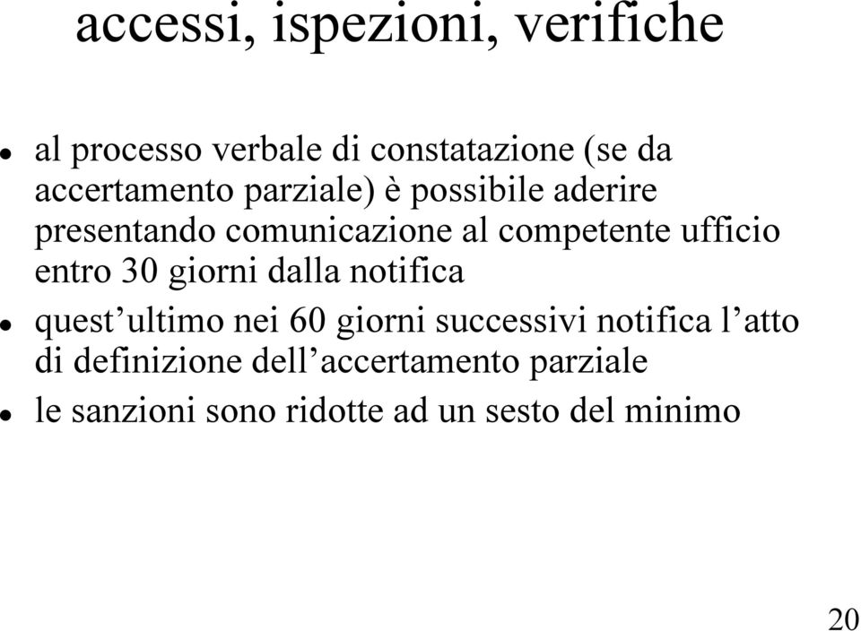 ufficio entro 30 giorni dalla notifica quest ultimo nei 60 giorni successivi notifica