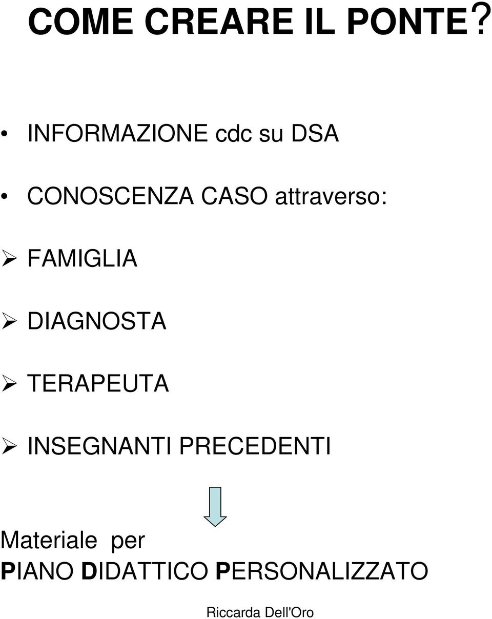 attraverso: FAMIGLIA DIAGNOSTA TERAPEUTA