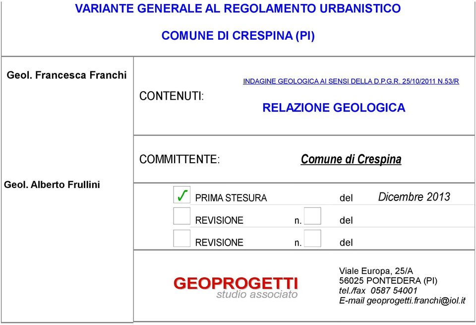 53/R RELAZIONE GEOLOGICA COMMITTENTE: Comune di Crespina Geol.