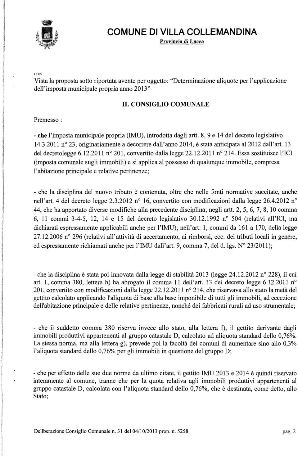 13 del decretolegge 6.12.2011 n 201, convertito dalla legge 22.12.2011 no 214.